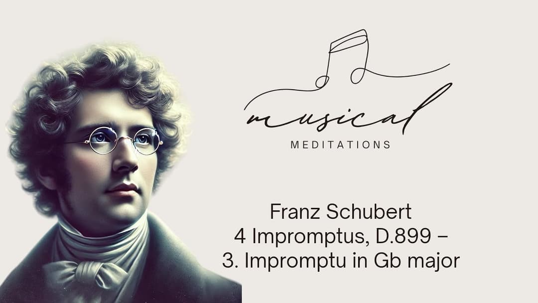 Dance of Shadows – Schubert's Impromptu in Gb major (D.899 No. 3)