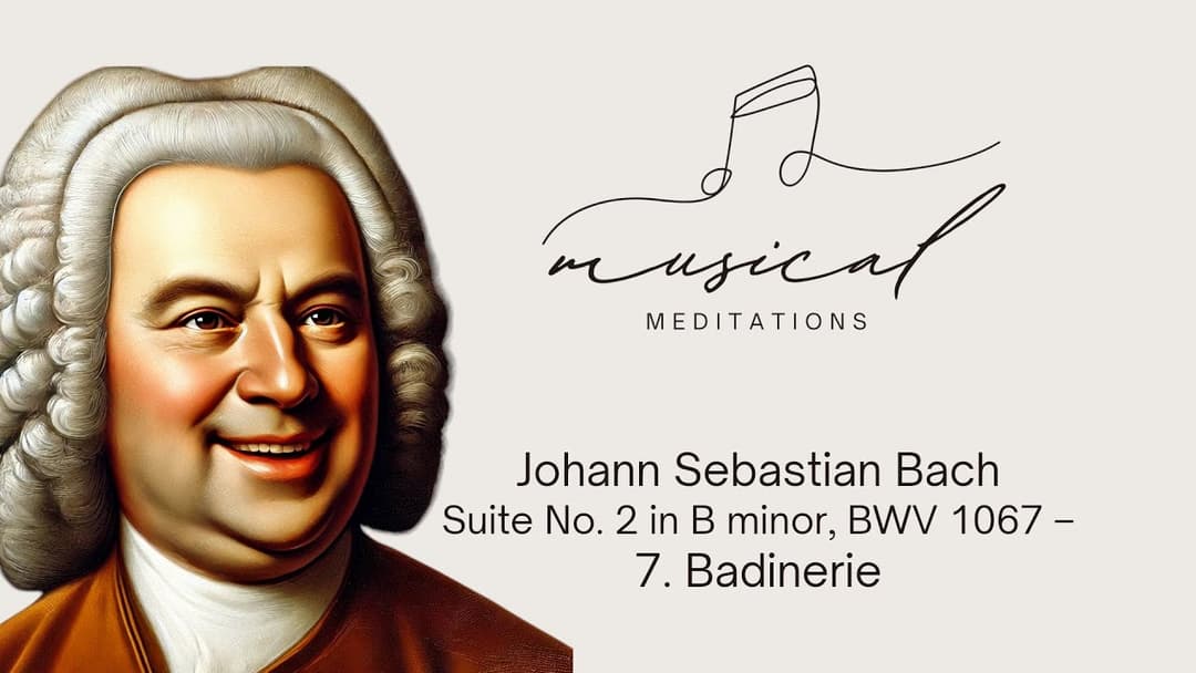 Effortless joy – Bach's Badinerie (from BWV 1067)
